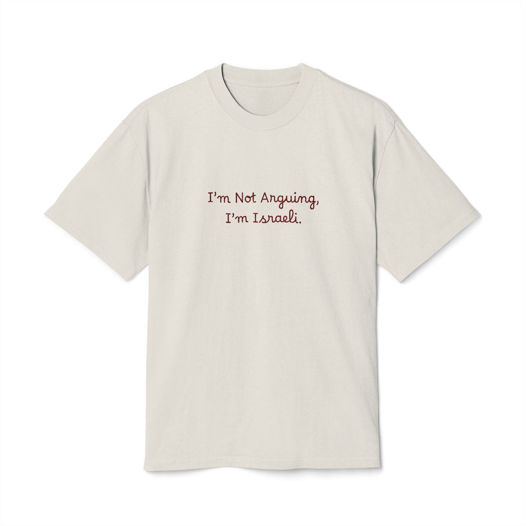 "I'm Not Arguing, I'm Israeli" Faded Bone T-Shirt