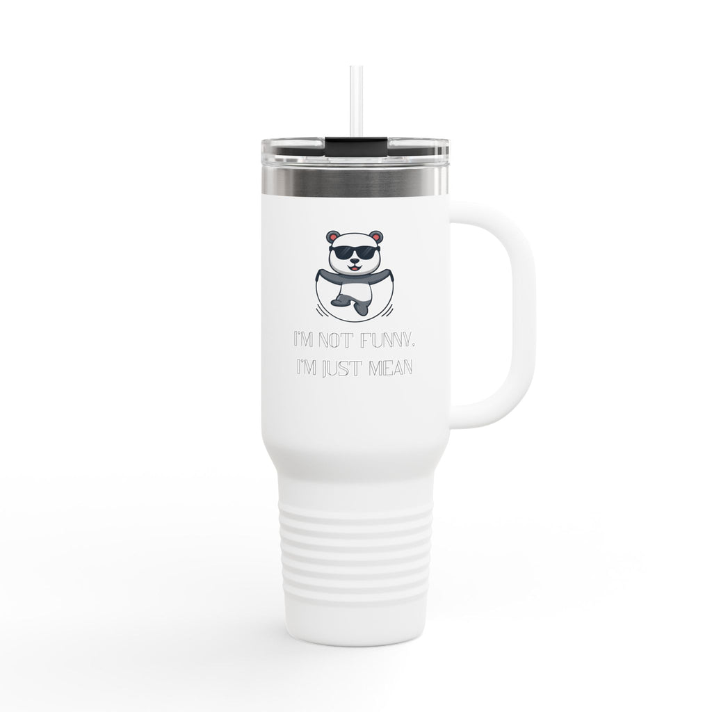 “I’m Not Funny, I’m Just Mean” Travel Mug