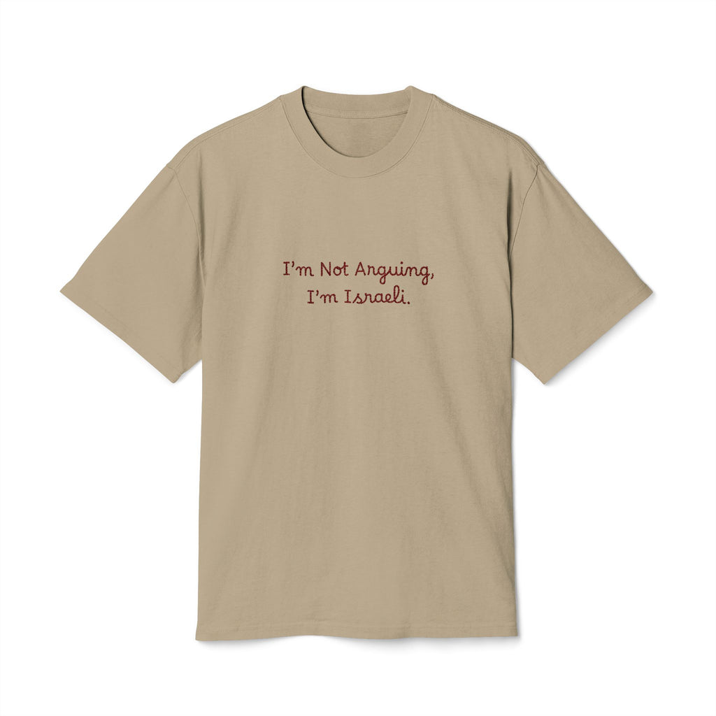"I'm Not Arguing, I'm Israeli" Faded Khaki T-Shirt
